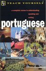 Teach Yourself Portuguese A Complete Course in Understanding Speaking and Writing