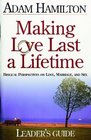 Making Love Last A Lifetime Biblical Perspectives On Tough Issues