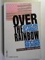 Over the Rainbow Lesbian and Gay Politics