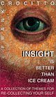 Insight is Better than Ice Cream A Collection of Themes for ReCollecting Yourself