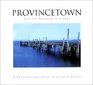 Provincetown and the National Seashore