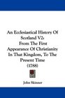 An Ecclesiastical History Of Scotland V2 From The First Appearance Of Christianity In That Kingdom To The Present Time