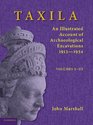 Taxila 3 Volume Set An Illustrated Account of Archaeological Excavations