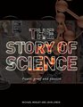 The Story of Science Power Proof and Passion