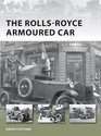 The RollsRoyce Armoured Car