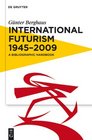 International Futurism 19452009 A Bibliographic Reference Shelf