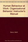 Human Behaviour at Work Organizational Behavior Instructor's Manual