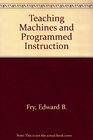 Teaching Machines and Programmed Instruction An Introduction