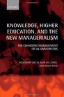 Knowledge Higher Education and the New Managerialism The Changing Management of UK Universities