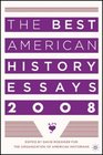 The Best American History Essays 2008