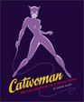 Catwoman The Life and Times of a Feline Fatale