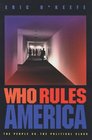 WHO RULES AMERICA The People Versus the Political Class