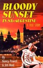 Bloody Sunset in St Augustine A True Story