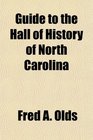 Guide to the Hall of History of North Carolina