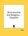 Reincarnation And Religions  Pamphlet