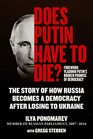 Does Putin Have to Die The Story of How Russia Becomes a Democracy after Losing to Ukraine