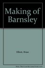 Making of Barnsley