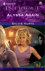 Alyssa Again (Harlequin Intrigue, No 600)