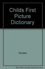 Childs First Picture Dictionary