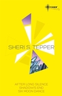 Sheri S Tepper SF Gateway Omnibus After Long Silence / Shadow's End / Six Moon Dance