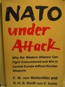 NATO Under Attack Why the Western Alliance Can Fight Outnumbered and Win in Central Europe Without Nuclear Weapons