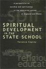 Spiritual Development In The State School A Perspective on Worship and Spirituality in the Education System of England and Wales