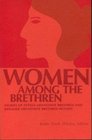 Women among the Brethren  Stories of Fifteen Mennonite Brethren and Krimmer Mennonite Brethren Women