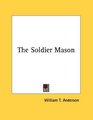 The Soldier Mason