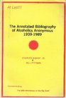 Annotated Bibliography of Alcoholics Anonymous 19391989