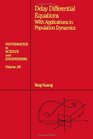Delay Differential Equations With Applications in Population Dynamics With Applications in Population Dynamics