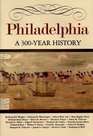 Philadelphia A 300Year History
