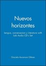 Nuevos Horizontes WITH Lab Audio CD's Lengua Conversacion Y Literatura