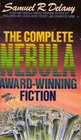 The Complete Nebula AwardWinning Fiction of Samuel R Delany