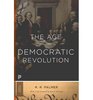 Age of the Democratic Revolution A Political History of Europe and America 17601800 Volume 2 The Struggle