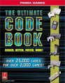 The Ultimate Code Book  Bigger Better Faster More Prima's Unauthorized Strategy Guide