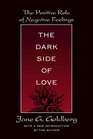The Dark Side of Love The Positive Role Of Negative Feelings