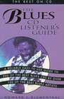 Blues CD Listener's Guide The Best on CD
