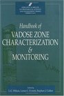 Handbook of Vadose Zone Characterization  Monitoring
