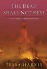 The Dead Shall Not Rest (Dr. Thomas Silkstone, Bk 2)