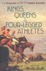 Sport of Kings Queens  FourLegged Athletes The Daily Telegraph Book of Horse Racing