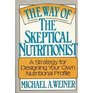The Way of the Skeptical Nutritionist