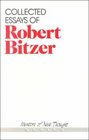 Collected Essays of Robert Bitzer (Mentors of New Thought Series)