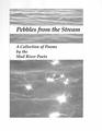 Pebbles from the Stream A Collection of Poems by the Mad River Poets