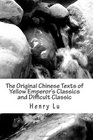 The Original Chinese Texts of  Yellow Emperor's Classics and Difficult Classic