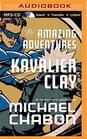 Amazing Adventures of Kavalier  Clay The