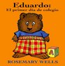 Eduardo el primer dia de colegio / Edward Unready for School