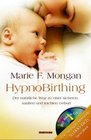 HypnoBirthing Der natrliche Weg zu einer sicheren sanften und leichten Geburt