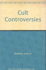 Cult controversies The societal response to new religious movements