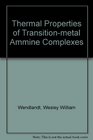 Thermal Properties of Transitionmetal Ammine Complexes