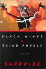 Black Wings  Blind Angels  Poems